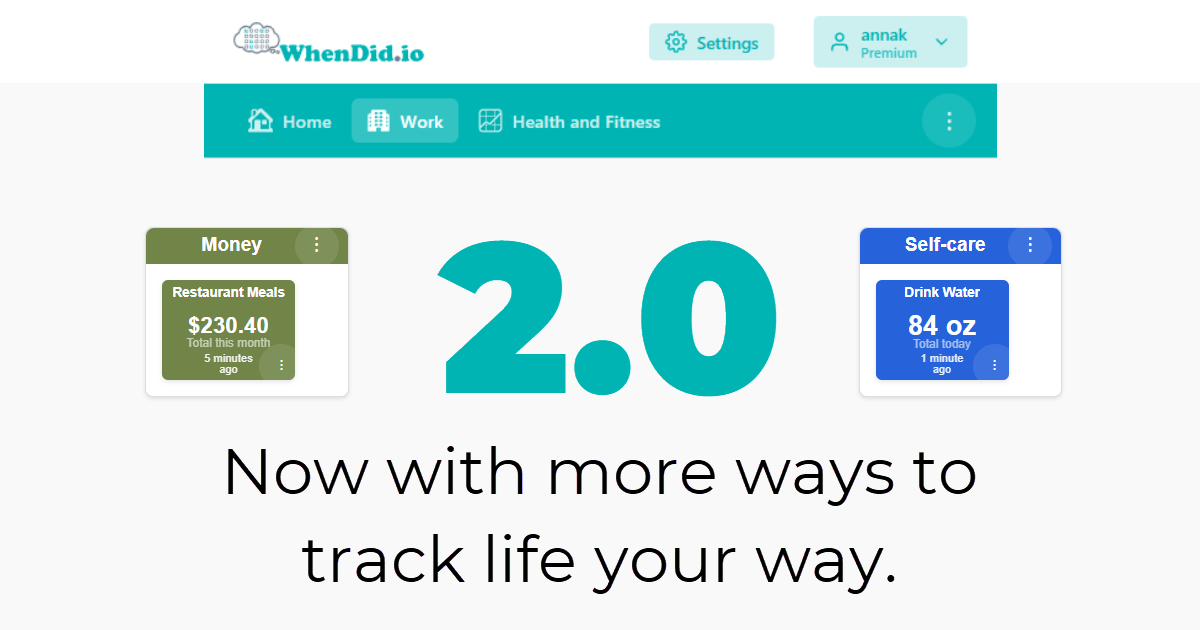 WhenDid.io 2.0: Track Life Your Way